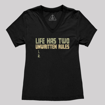 The Two Unwritten Rules of Life Women's V-Neck T-shirt