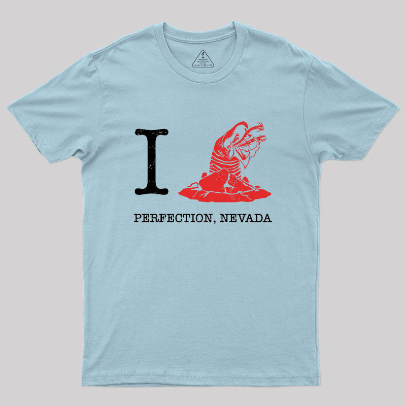 I Love Perfection Nevada Geek T-Shirt