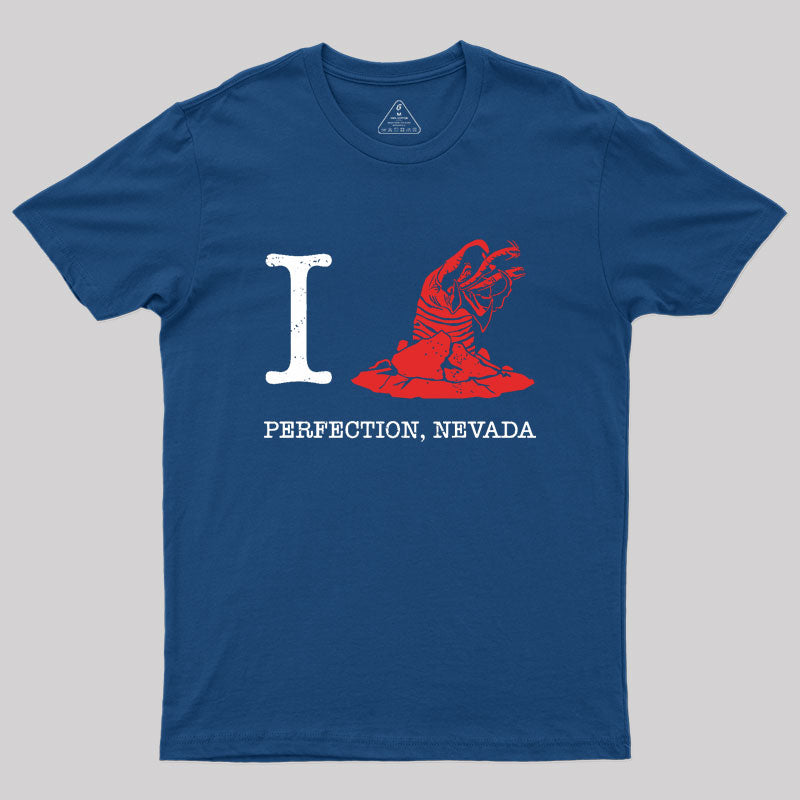 I Love Perfection Nevada Geek T-Shirt