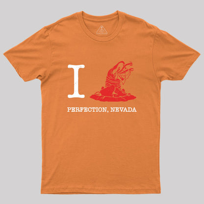 I Love Perfection Nevada Geek T-Shirt