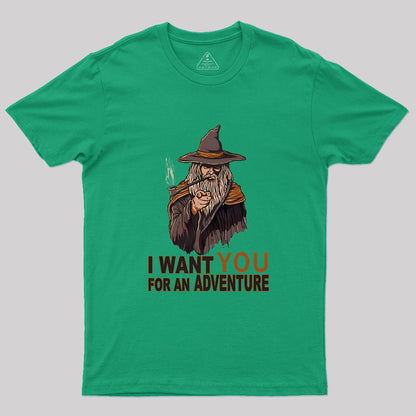 I Want You For An Adventure Geek T-Shirt