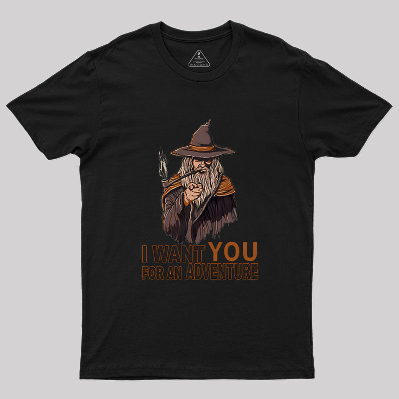 I Want You For An Adventure Geek T-Shirt