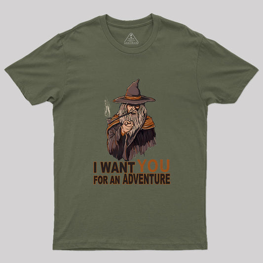 I Want You For An Adventure Geek T-Shirt