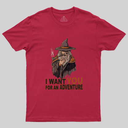 I Want You For An Adventure Geek T-Shirt