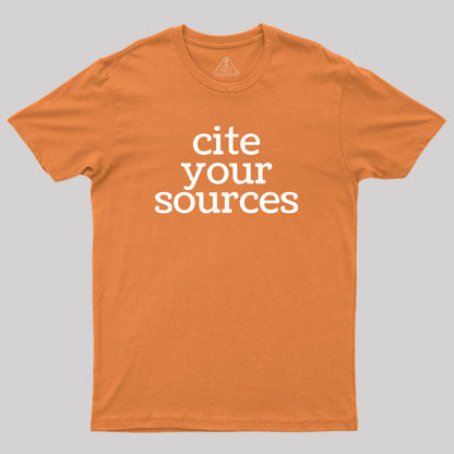 Cite Your Sources Geek T-Shirt