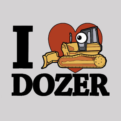 I Love Dozer Kawaii Geek T-Shirt