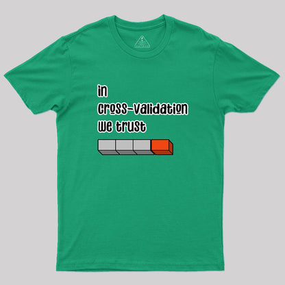 cross validation Geek T-Shirt