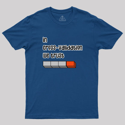 cross validation Geek T-Shirt