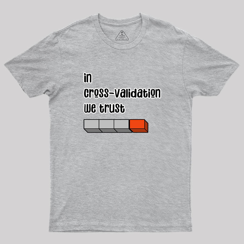 cross validation Geek T-Shirt