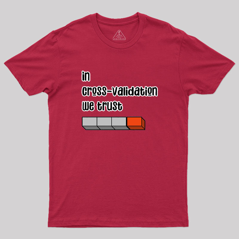 cross validation Geek T-Shirt