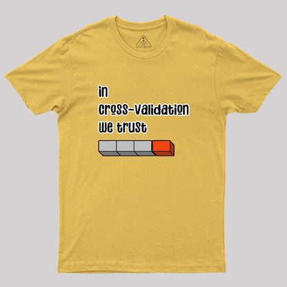 cross validation Geek T-Shirt