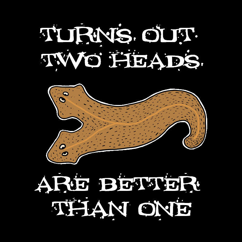 Two Heads ARE Better Geek T-Shirt