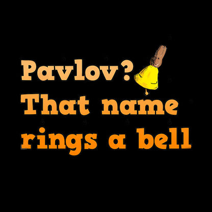 Pavlov that name rings a bell Geek T-Shirt