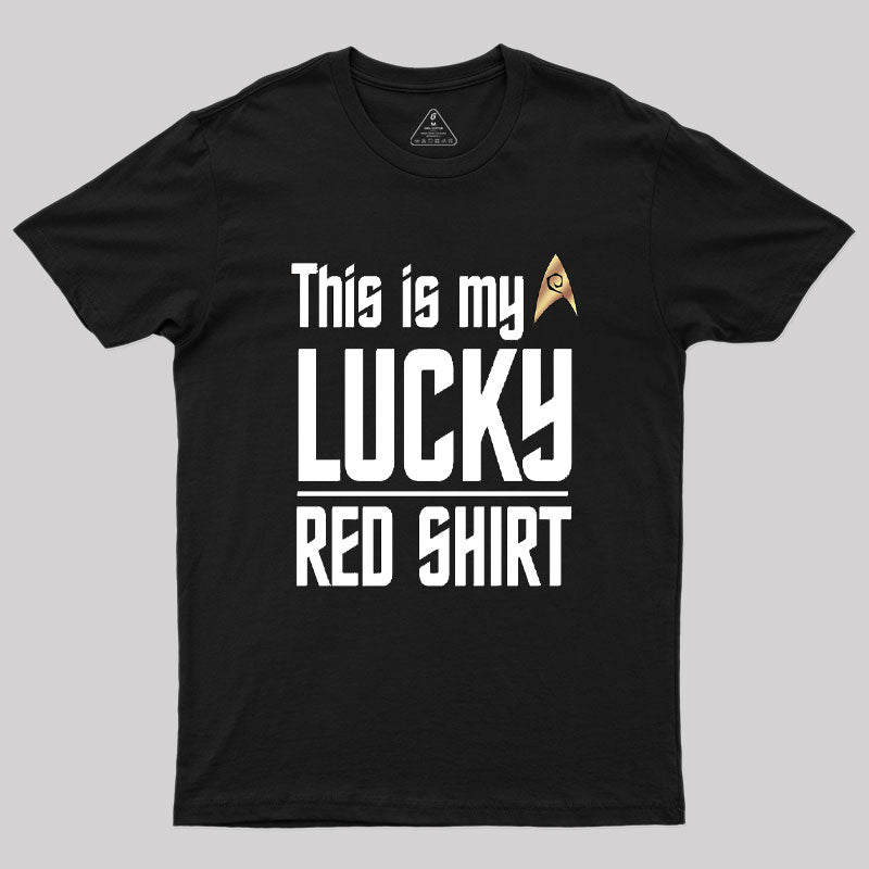 The Original Series This Is My Lucky Red Shirt Geek T-Shirt