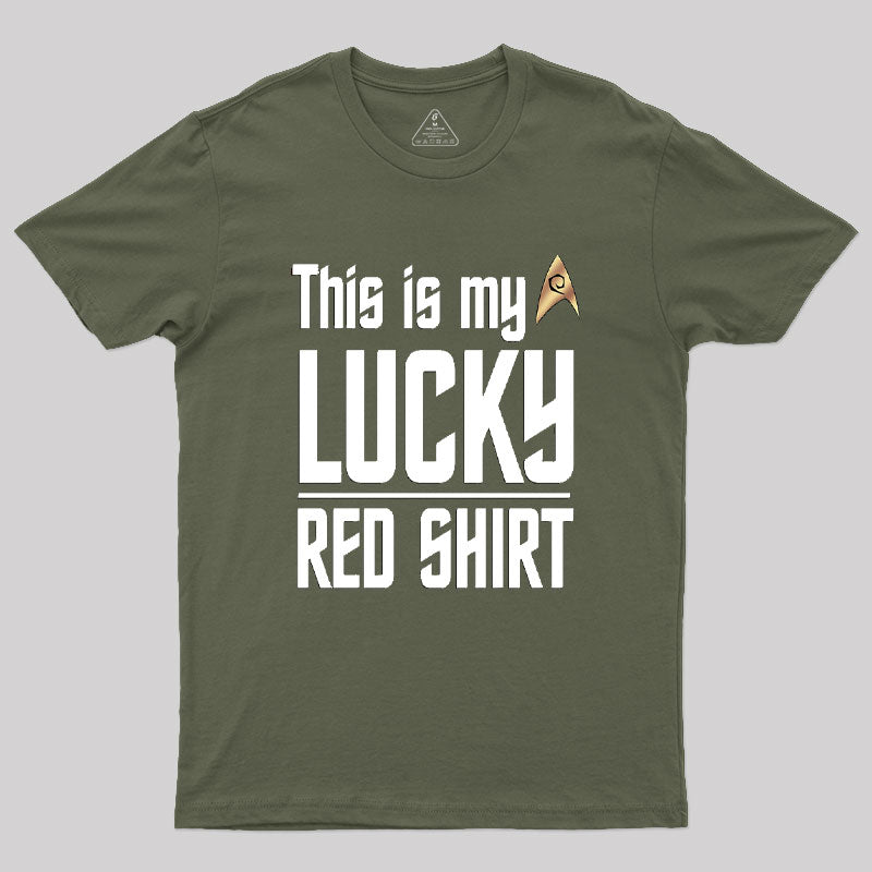 The Original Series This Is My Lucky Red Shirt Geek T-Shirt