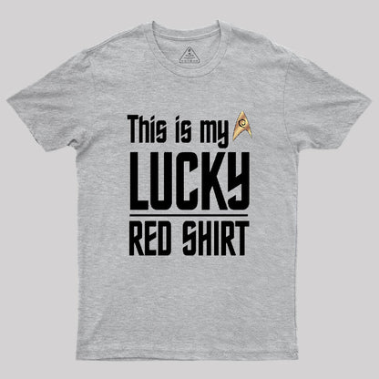 The Original Series This Is My Lucky Red Shirt Geek T-Shirt