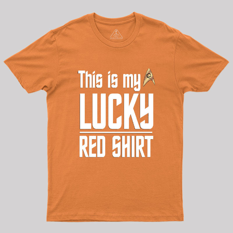 The Original Series This Is My Lucky Red Shirt Geek T-Shirt