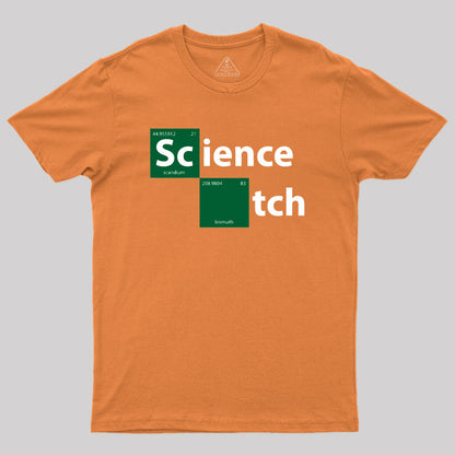 Science B*tch Geek T-Shirt