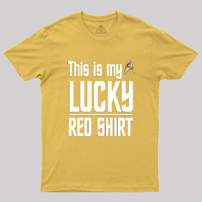 The Original Series This Is My Lucky Red Shirt Geek T-Shirt