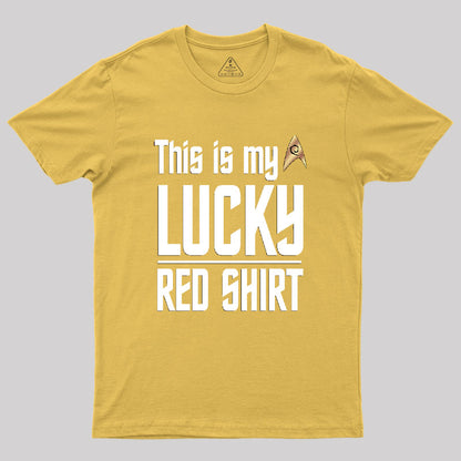 The Original Series This Is My Lucky Red Shirt Geek T-Shirt