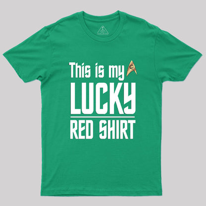 The Original Series This Is My Lucky Red Shirt Geek T-Shirt