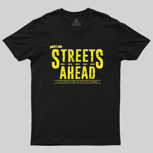 Streets Ahead T-Shirt