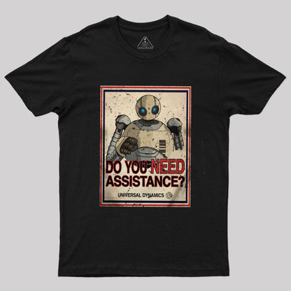 Do You Need Assistance? T-Shirt