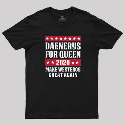 Daenerys 2020 T-Shirt