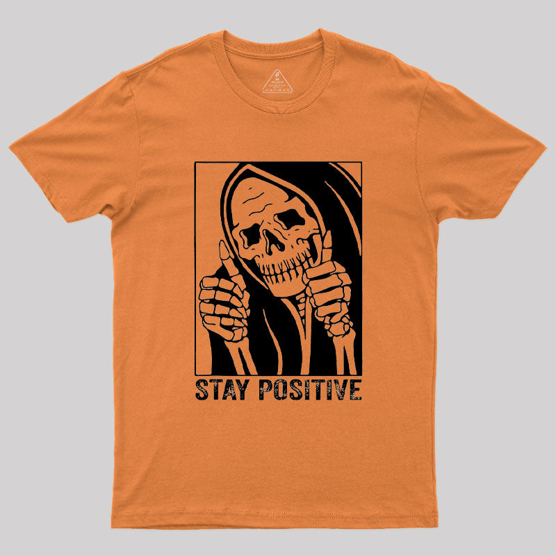 Skull Stay Positive Skeleton T-Shirt