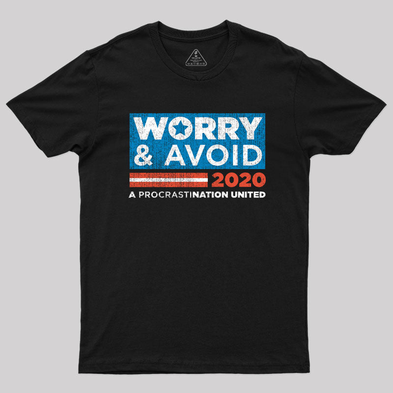 Worry and Avoid Politics T-Shirt