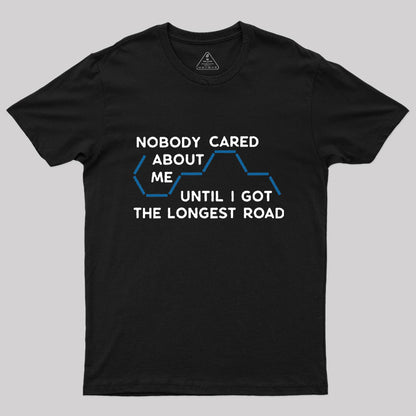 Nobody Cared About Me T-Shirt