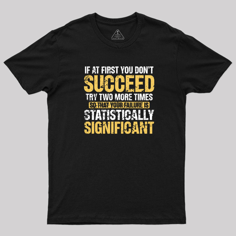 Dont Succeed T-Shirt