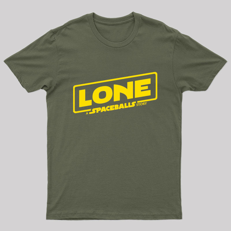 Lone Spaceballs Story Geek T-Shirt