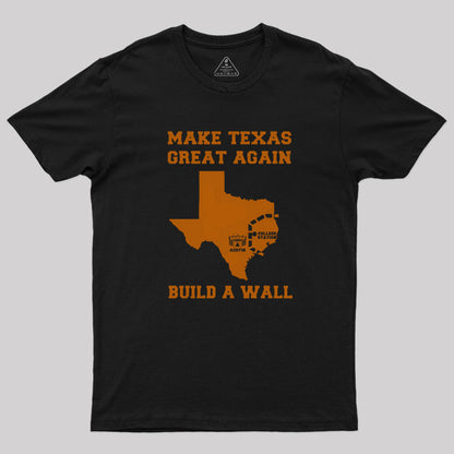 Make Texas Great Again T-Shirt