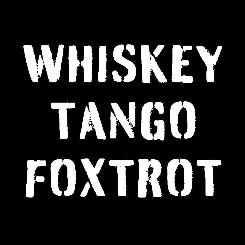 WHISKEY TANGO FOXTROT Geek T-Shirt