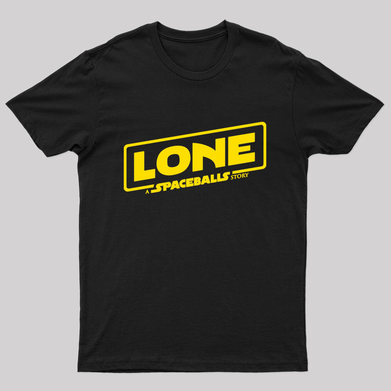 Lone Spaceballs Story Geek T-Shirt