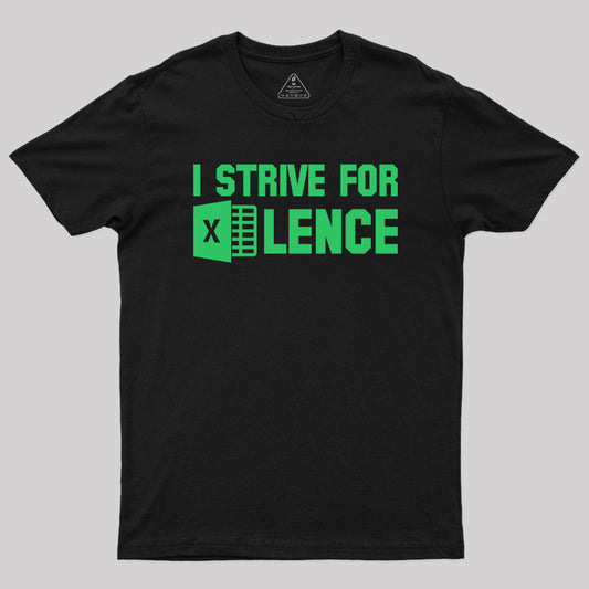 I Strive for Lence T-Shirt