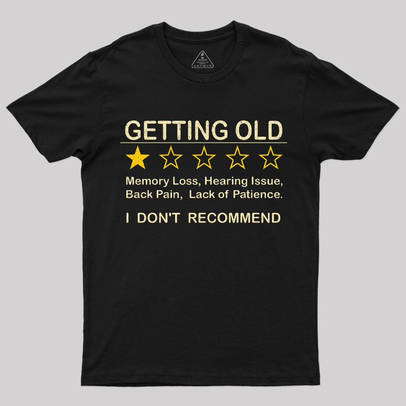 Getting Old T-Shirt