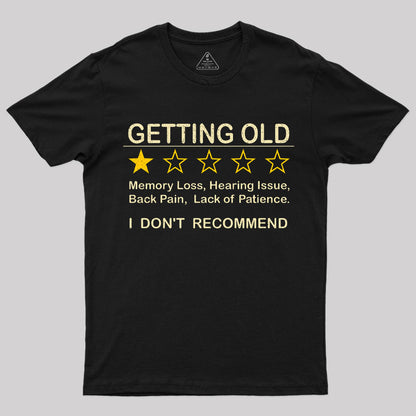 Getting Old T-Shirt