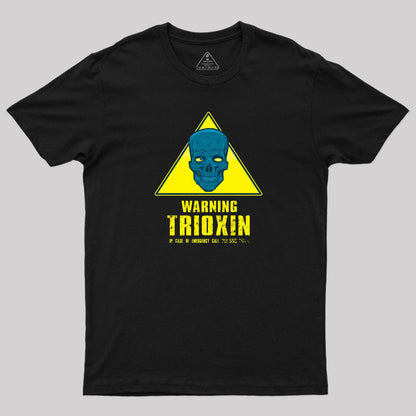 Warning ¨C Trioxin T-Shirt