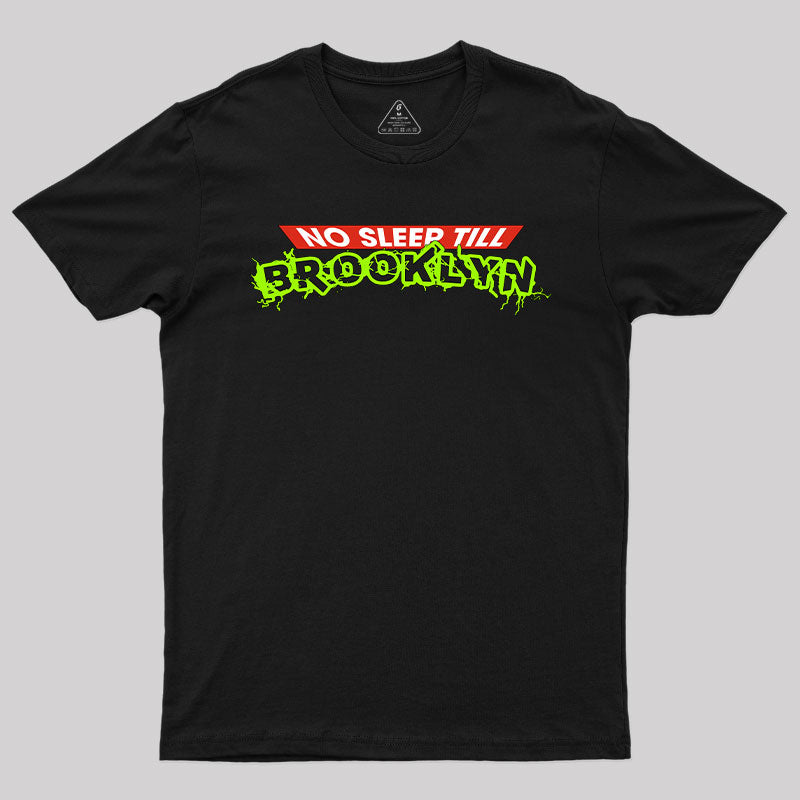 No Sleep Till Brookiyn T-Shirt