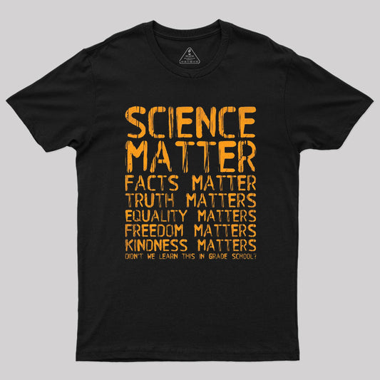 Science Matters Facts Matters T-Shirt