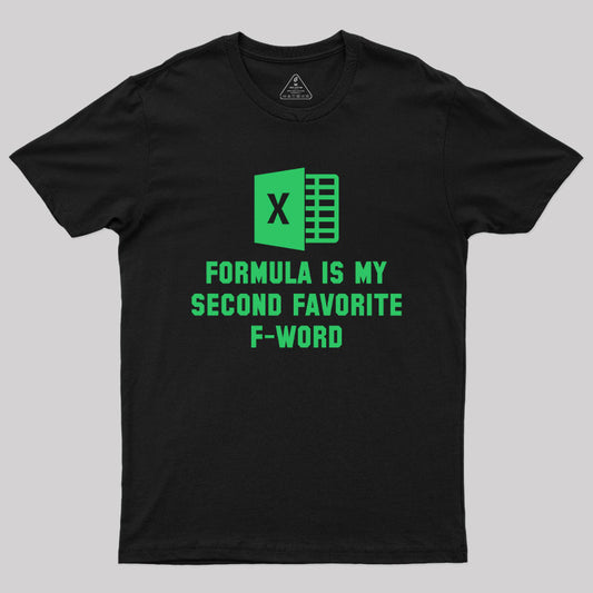 Formula Is My Second Favorite F-Word T-Shirt