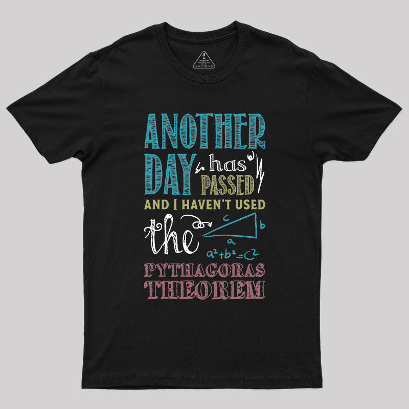 Anther Day Has Passed T-Shirt