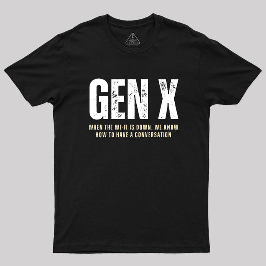 Generation Xers T-Shirt