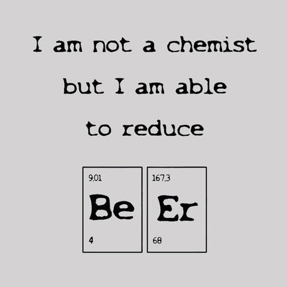 I am not a chemist Geek T-Shirt