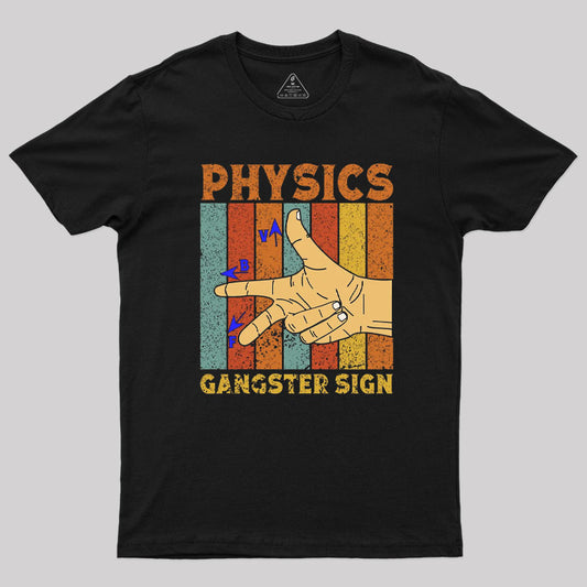 Physics Gangster Sign Right Hand Rule T-Shirt