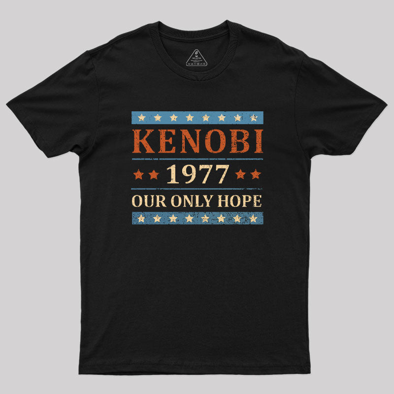 Our Only Hope T-Shirt