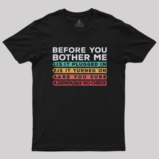 Before you Bother Me T-Shirt