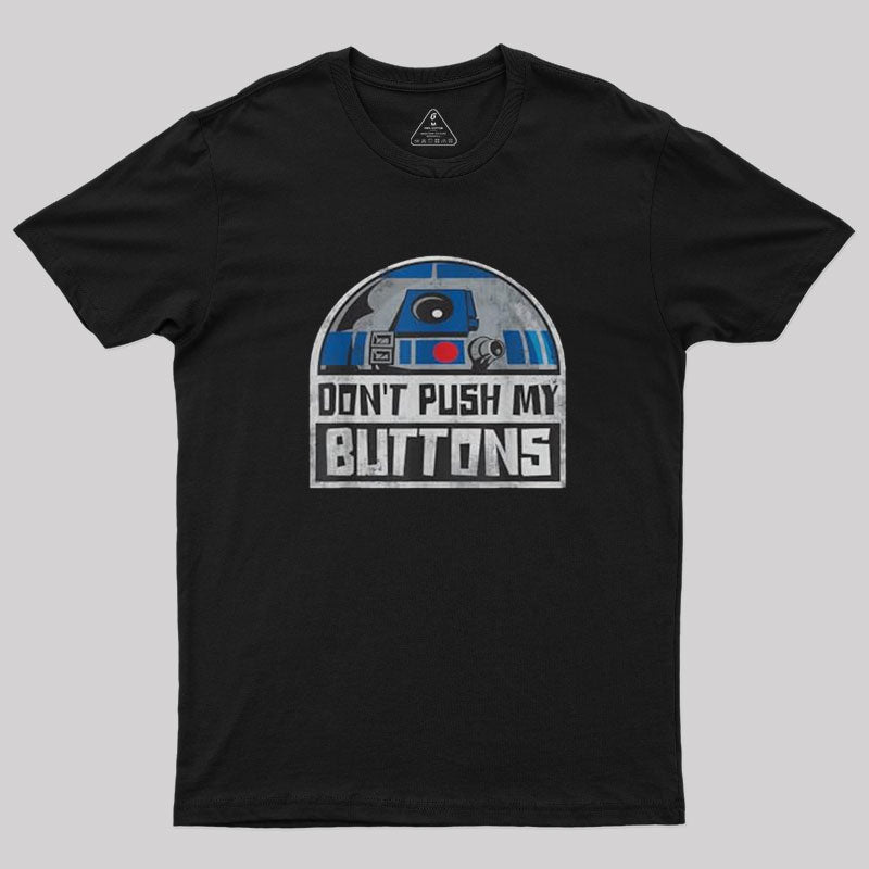 Droid Don't Push My Buttons T-Shirt